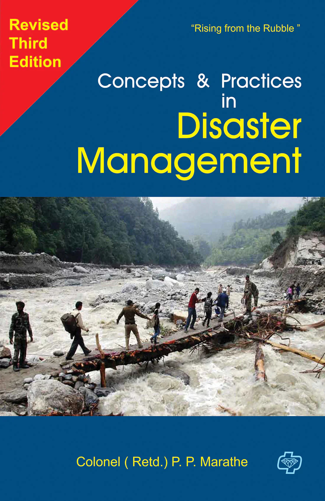 Concepts and practices in Disaster Management by P.P. Mhatte