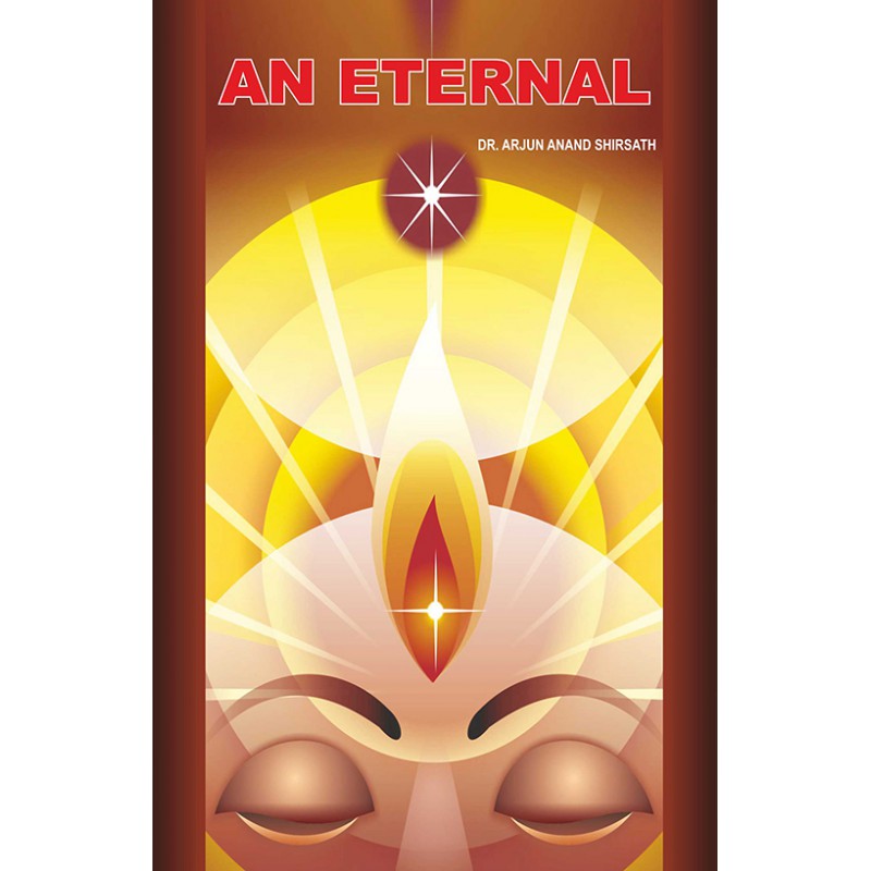 AN ETERNAL BY ARJUN ANAND SHIRSATH