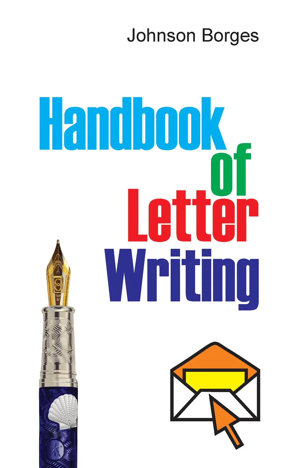 Handbook of Letter Writing by Johson Borse