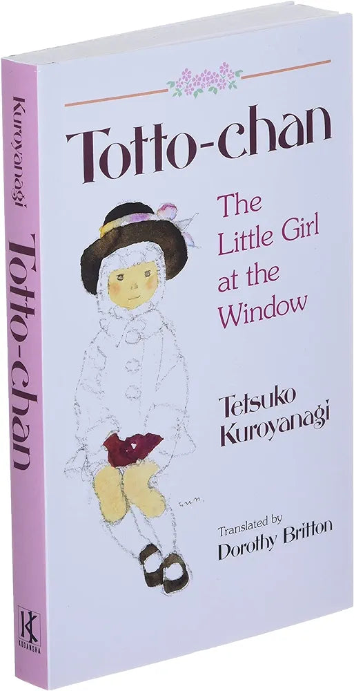 Totto-Chan: The Little Girl at the Window by Tetsuko Kuroyanagi