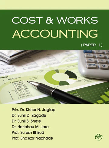 Cost & Works Accounting (Paper- I) by kishor Jagtap