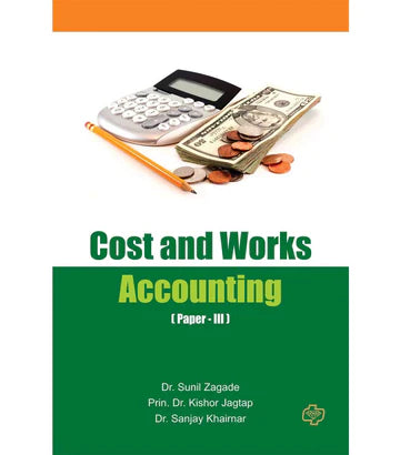 Cost and Works Accounting (Paper III) by Sunil Zgade