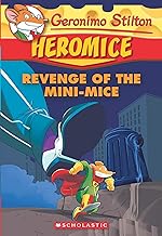 Geronimo Stilton Heromice #11: Revenge of the Mini-Mice by GERONIMO STILTON