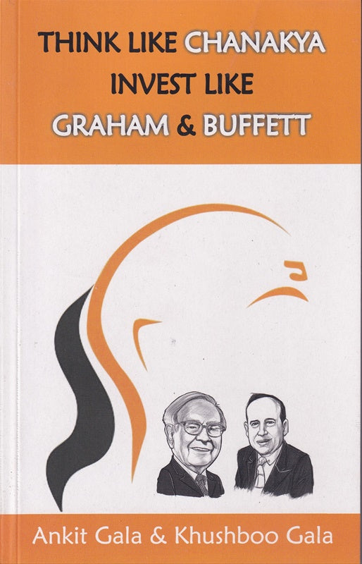 Think Like Chanakya Invest Like Graham & Buffett by Ankit Gala , Khushboo Gala