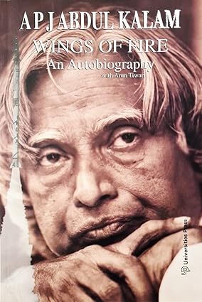 Wings of Fire by APJ Abdul Kalam - An Autobiography by Arun Tiwari