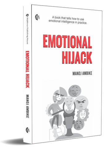 EMOTIONAL HIJACK  by  Manoj Ambike