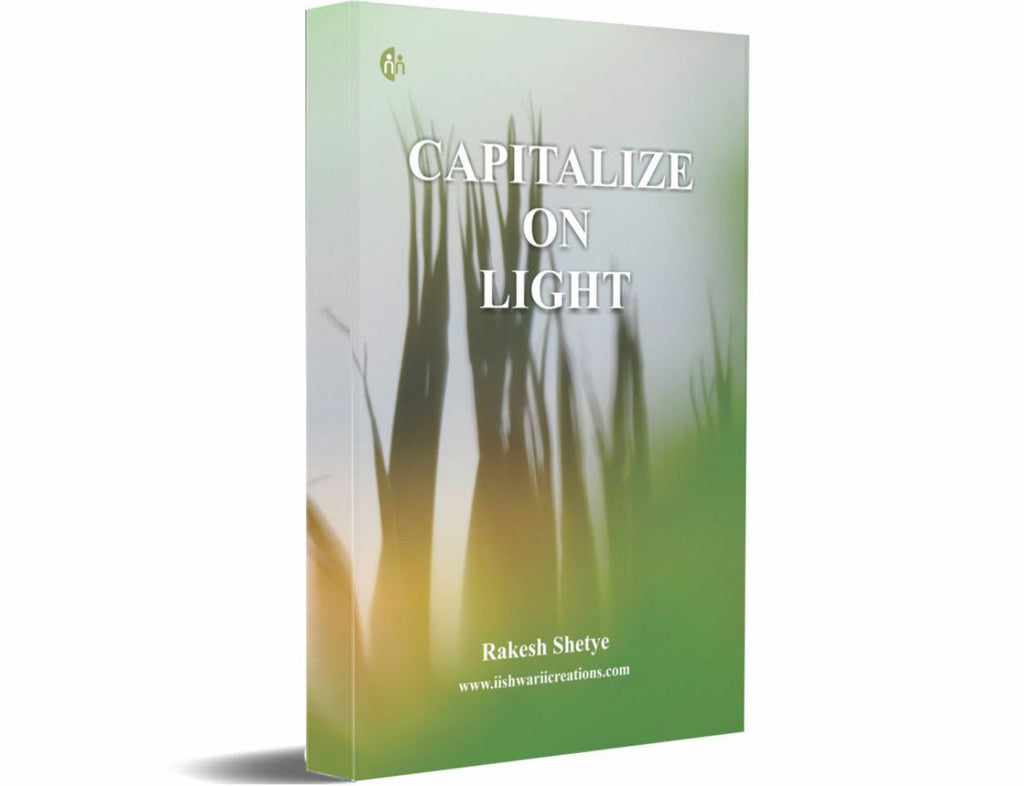 Capitalize On Light By Rakesh Shetye