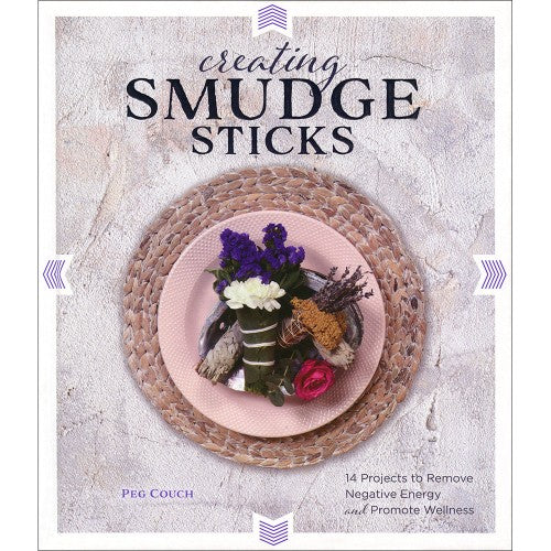 Creating Smudge Sticks by Peg Couch