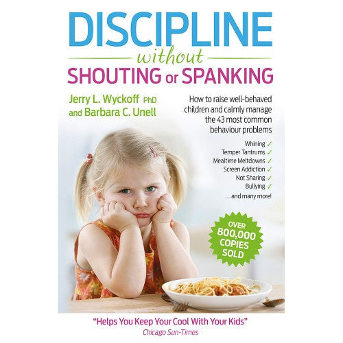 Discipline without Shouting or Spanking by Jerry L Wyckoff Barbara C Unell