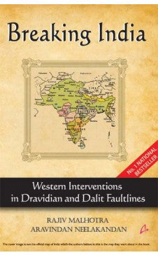 BREAKING INDIA : Western Interventions in Dravidian and Dalit Faultlines ( English) Author : Rajiv Malhotra and Aravindan Neelakandan