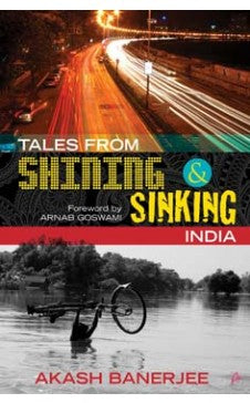 TALES FROM SHINING AND SINKING INDIA (English ) Author : Akash Banerjee