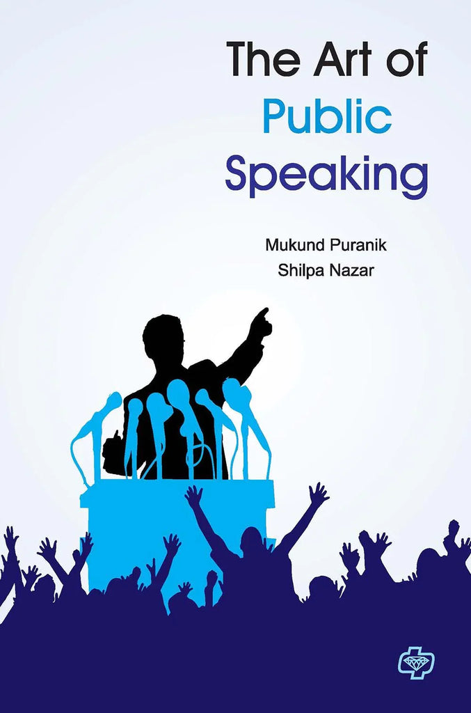 The Art of Public Speaking   by   Shilpa Nazar