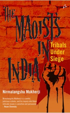 THE MAOISTS IN INDIA (English ) Author : Nirmalangshu Mukherjee