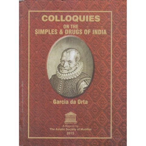 The Asiatic Society Of Mumbai-Colloquies On The Simples & Druges Of India By Sir Clements Markham K.C.B., F.R.S.