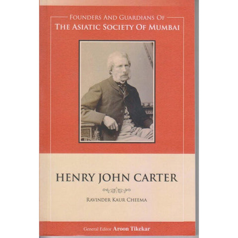 The Asiatic Society Of Mumbai-Henry John Carter By Arvind Tikekar