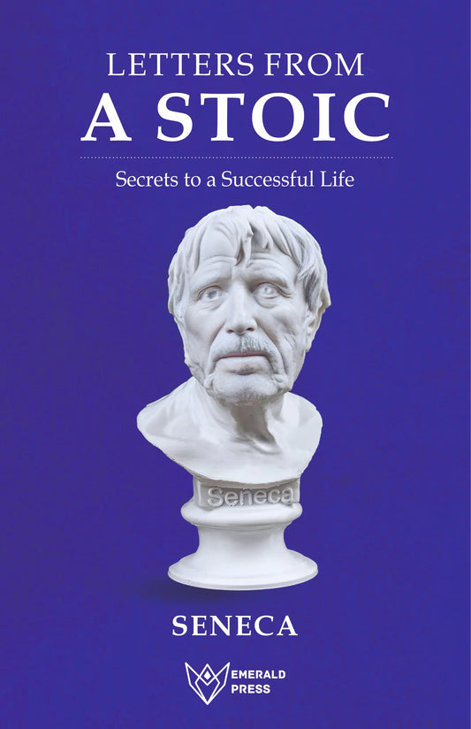 Letters from a Stoic by Lucius Annaeus Seneca