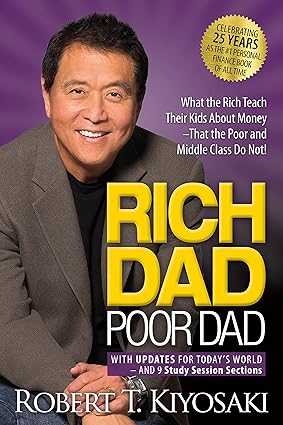 RICH DAD POOR DAD BY Robert T. Kiyosaki
