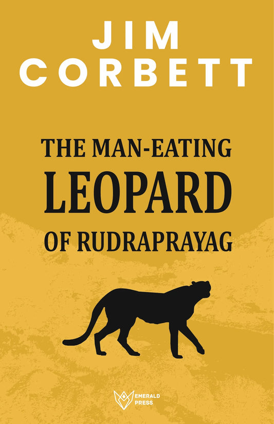The Man Eating Leopards of Rudraprayag by Jim Corbett