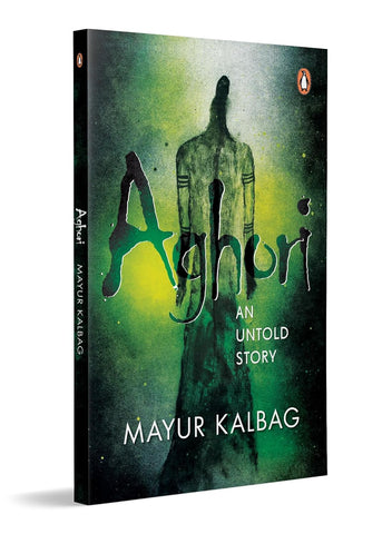 Aghori (English) : The Untold Story by Mayur Kalbag