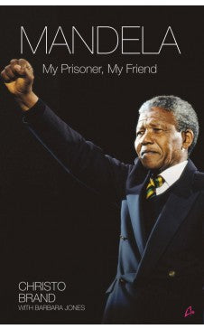 MANDELA : MY PRISONER, MY FRIEND ( English) Author : Christo Brand