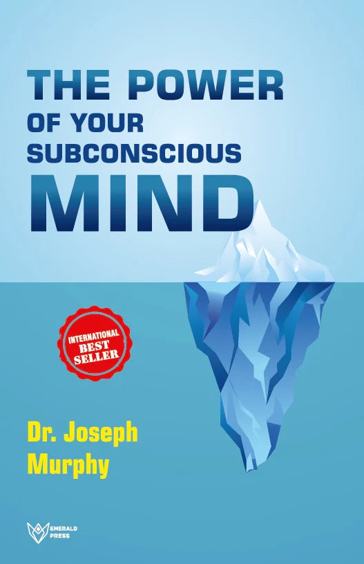 The Power of Your Subconscious Mind by Joseph Murphy