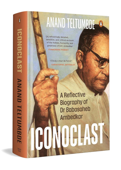 Iconoclast: A Reflective Biography of Dr Babasaheb Ambedkar by Anand Teltumbde (English)