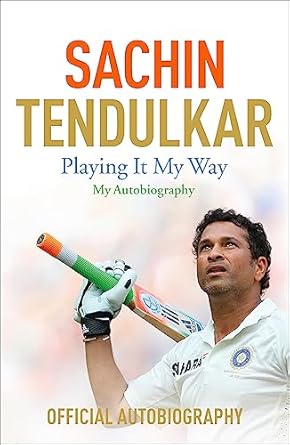 PLAYING IT MY WAY  by Sachin Tendulkar
