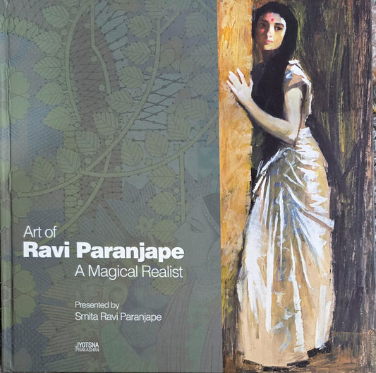 Art of Ravi Paranjape – A Magical Realist by Smita Ravi Paranjape