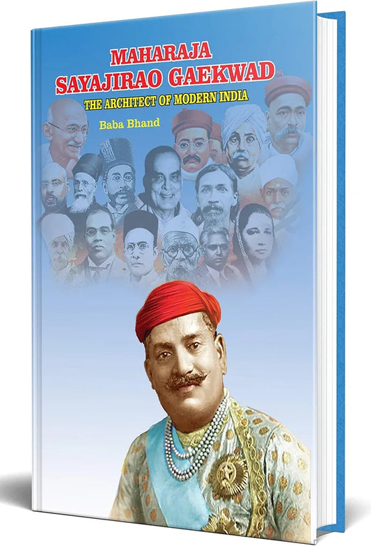 Sayajirao Gaekwad The Architect of Modern India (English) by Baba Bhand