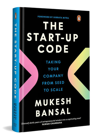 The Start-Up Code (English): Taking Your Company from Seed to Scale by Mukesh Bansal