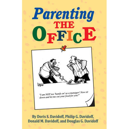 Parenting The Office by Doris S Davidoff