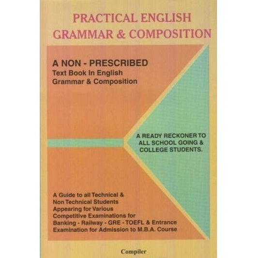 Practical English Grammar And Composition by M. G. Kale