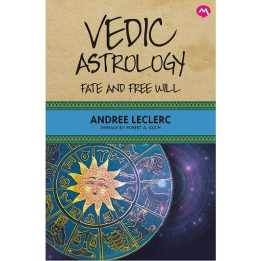 Vedic Astrology by Andree Leclerc